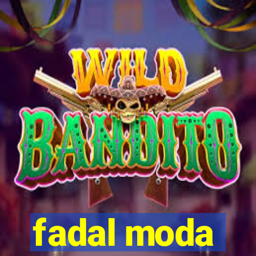 fadal moda